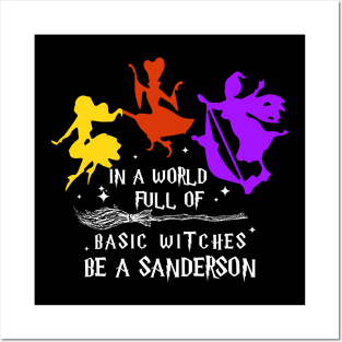 In A World Full Of Basic Witches Be A Sanderson Posters and Art